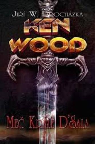 Ken Wood a meč krále D'Sala